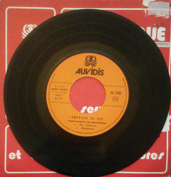 Jean Humenry, Gérard Bavoux, Philippe Lecante, Claude Anthonioz : L'Amerique Du Sud (7")