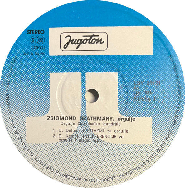 Zsigmond Szathmáry - Dubravko Detoni, Natko Devčić, Davorin Kempf, Marko Ruždjak : Orgulje Zagrebačke Katedrale (LP, Album)