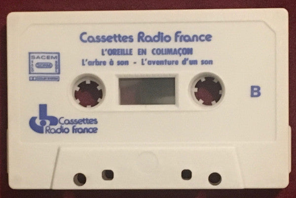 Anne Ben Hammou, Charles Clapaud, Monique Frapat, Jean-Claude Tribout, Louis Bourgeois : L'Oreille En Colimaçon - L'Arbre A Son - L'Aventure D'Un Son (Cass, Album)