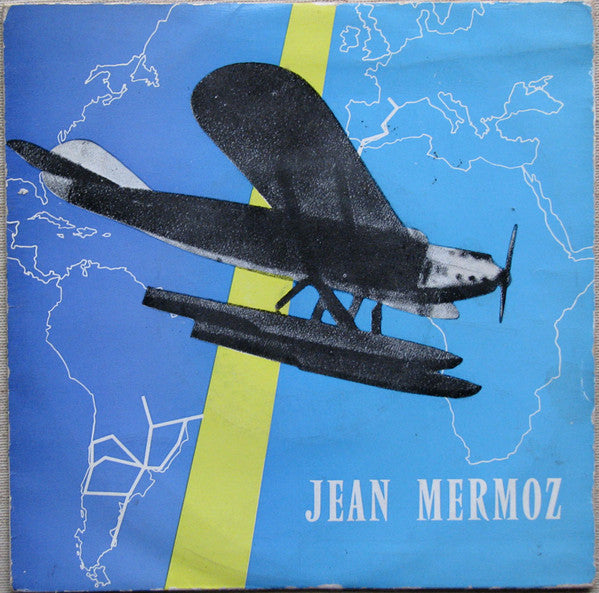 Georges Dobbelaere, Nanine Bassot : Jean Mermoz (7")