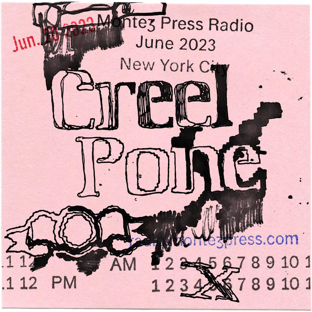 Creel Pone #6 @ Montez Press Radio, June 20th 2023.