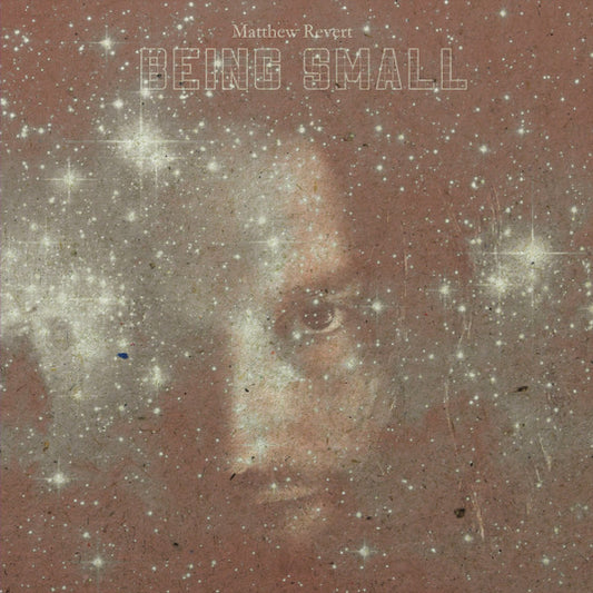 Matthew Revert : Being Small (LP)