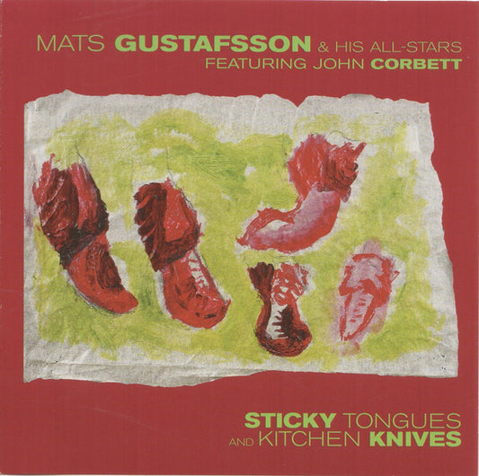 Mats Gustafsson Featuring John Corbett : Sticky Tongues And Kitchen Knives (CD, Album)