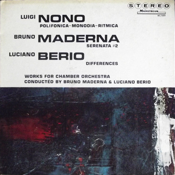 Luigi Nono / Bruno Maderna / Luciano Berio : Polifonica-Monodia-Ritmica  /  Serenata #2  /  Differences (LP, RE, Gat)