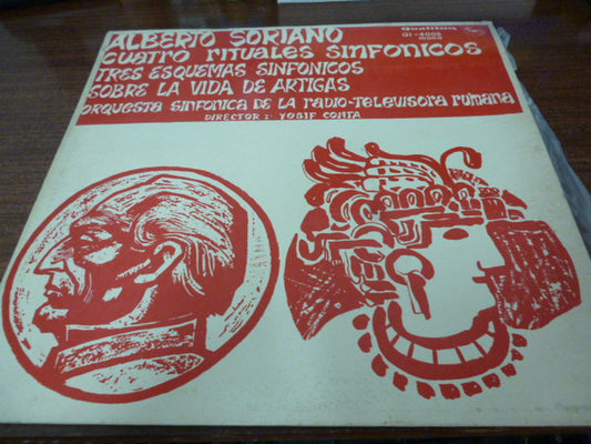 Alberto Soriano : Cuatro Rituales Sinfonicos, Tres Esquemas Sinfonicos Sobre la Vida de Artigas (LP, Mono)