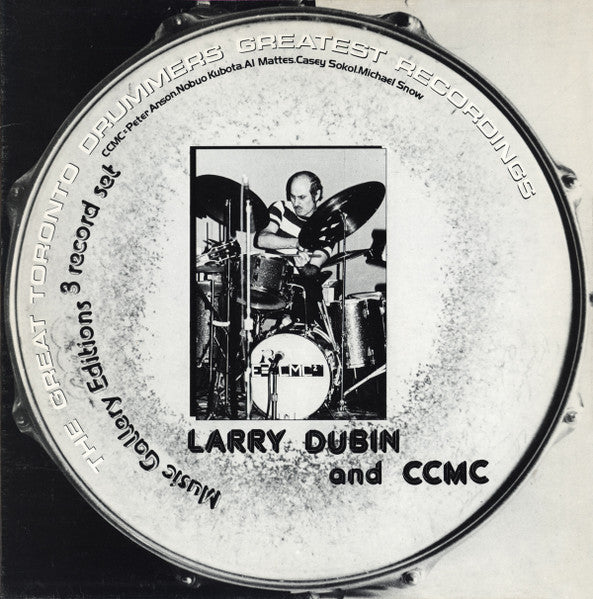 Larry Dubin and CCMC : The Great Toronto Drummers Greatest Recordings (3xLP + Box)