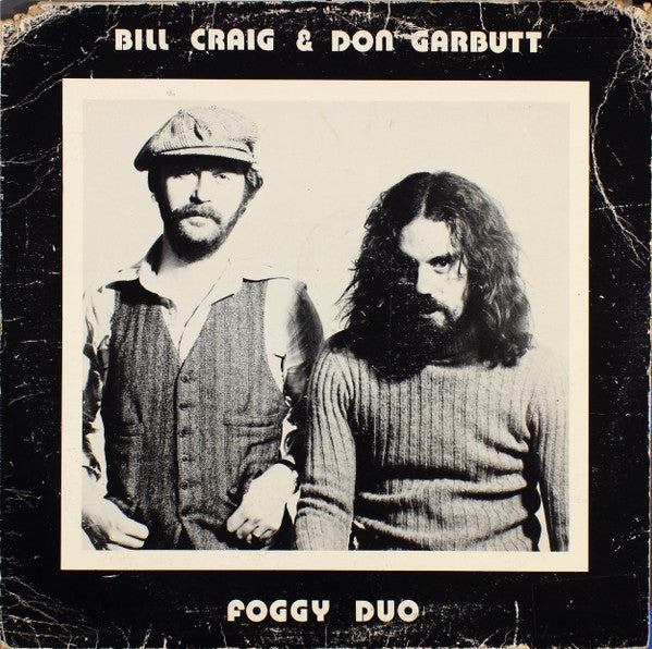 Bill Craig (2) & Don Garbutt - Foggy Duo : Foggy Duo (LP)