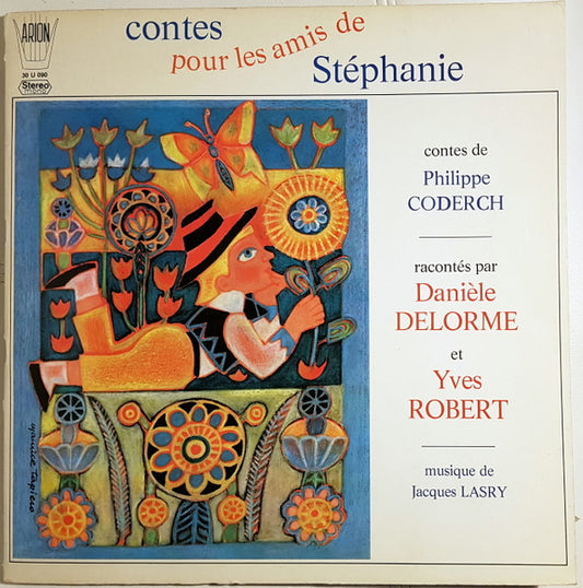 Jacques Lasry / Philippe Coderch - Danièle Delorme / Yves Robert (2) : Contes Pour Les Amis De Stéphanie (LP, Album)