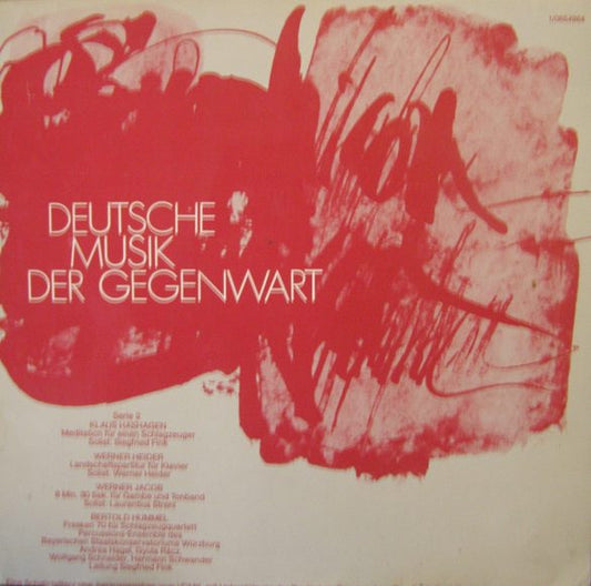 Klaus Hashagen / Werner Heider / Werner Jacob / Bertold Hummel : Deutsche Musik Der Gegenwart Serie II/1 (LP)