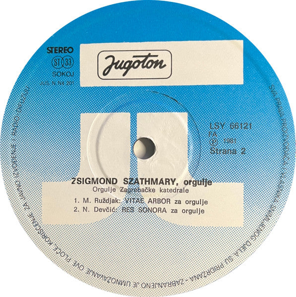 Zsigmond Szathmáry - Dubravko Detoni, Natko Devčić, Davorin Kempf, Marko Ruždjak : Orgulje Zagrebačke Katedrale (LP, Album)
