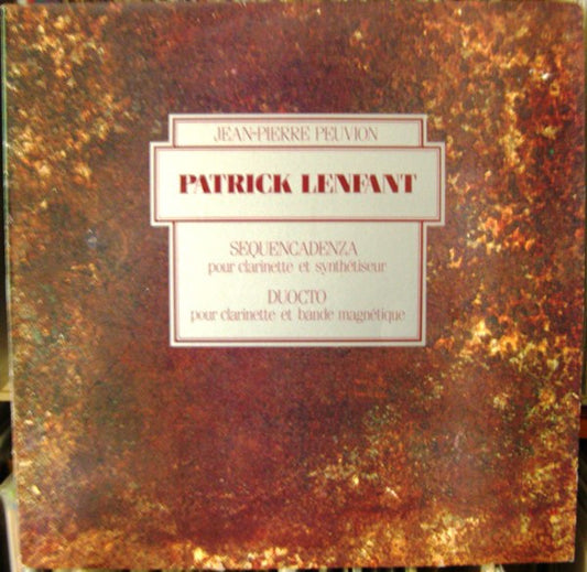 Patrick Lenfant - Jean-Pierre Peuvion : Sequencadenza Pour Clarinette Et Synthétiseur / Duocto Pour Clarinette Et Bande Magnétique (LP)