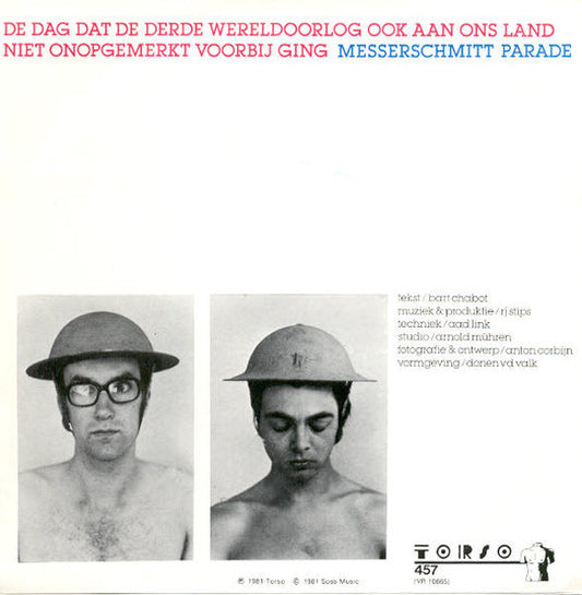 Bart Chabot & Robert Jan Stips : De Dag Dat De Derde Wereldoorlog Ook Aan Ons Land Niet Onopgemerkt Voorbij Ging (7", Single)