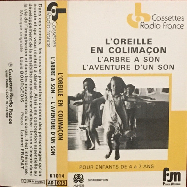 Anne Ben Hammou, Charles Clapaud, Monique Frapat, Jean-Claude Tribout, Louis Bourgeois : L'Oreille En Colimaçon - L'Arbre A Son - L'Aventure D'Un Son (Cass, Album)