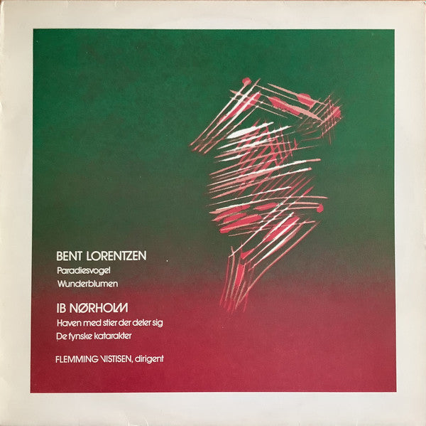 Bent Lorentzen / Ib Nørholm : Paradiesvogel / Wunderblumen / Haven Med Stier Der Deler Sig / De Fynske Katarakter (LP)