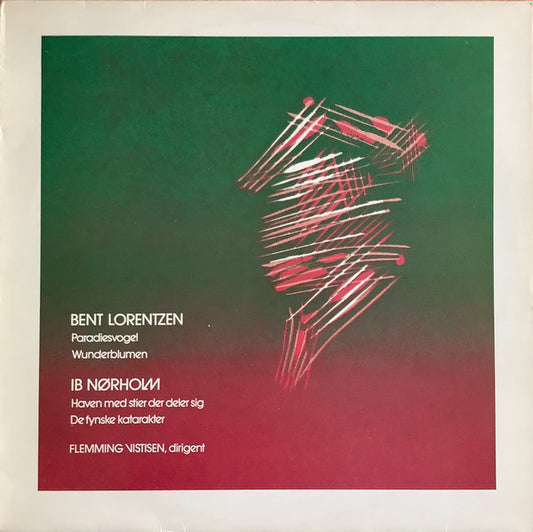 Bent Lorentzen / Ib Nørholm : Paradiesvogel / Wunderblumen / Haven Med Stier Der Deler Sig / De Fynske Katarakter (LP)