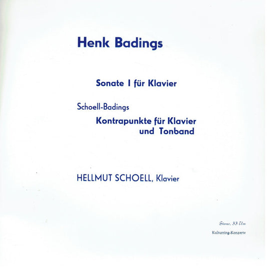 Henk Badings  -  Hellmut Schoell : Sonate I Für  Klavier, Kontrapunkte Für Klavier Und Tonband (10", Album, Gat)