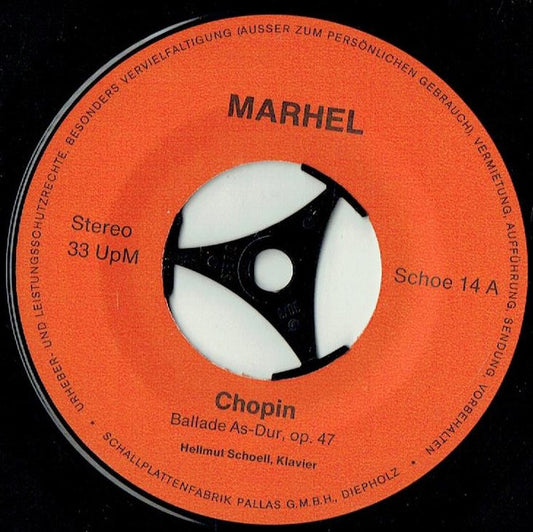 Frédéric Chopin - Hellmut Schoell : Ballade As-dur, Op. 47, Barkarole Fis-dur, Op. 60 (7", Single, Gat)