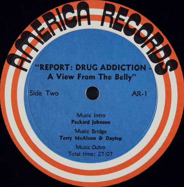 Unknown Artist, John Watts (3) : "Report: Drug Addiction - A View From The Belly" (LP)