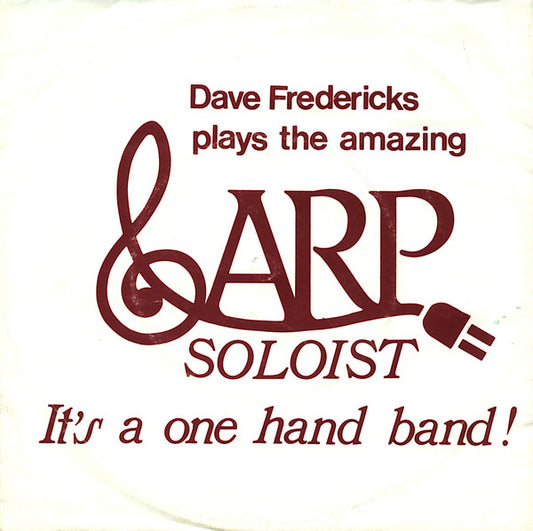 Dave Fredericks : The ARP Soloist; It's A One Hand Band! (7", EP)