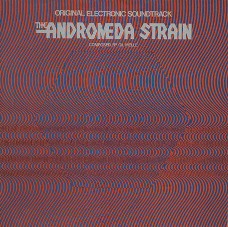 Gil Mellé : The Andromeda Strain (Original Electronic Soundtrack) (LP)