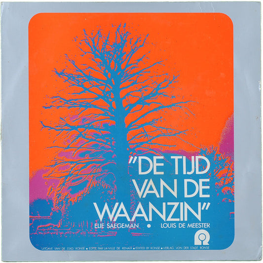 Elie Saegeman • Louis De Meester : De Tijd Van De Waanzin (LP)