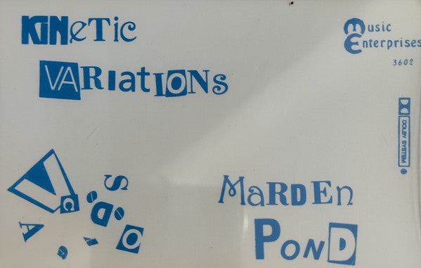 Marden Pond : Kinetic Variations (Cass, Album)