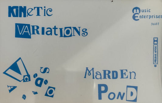 Marden Pond : Kinetic Variations (Cass, Album)