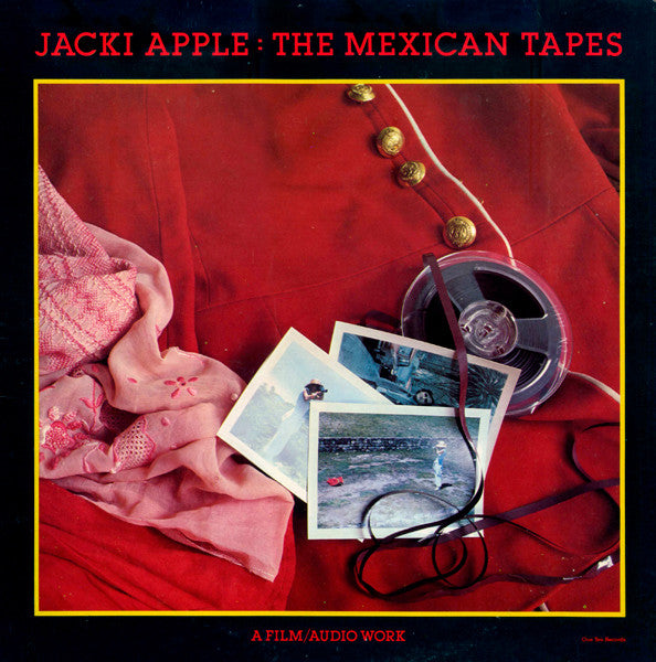 Jacki Apple : The Mexican Tapes (LP)