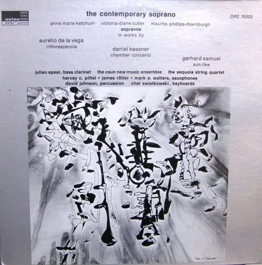 Anne-Marie Ketchum, Victoria-Diane Cutler, Maurita Thornburg In Works By Aurelio De La Vega, Daniel Kessner, Gerhard Samuel : The Contemporary Soprano (LP, Album)