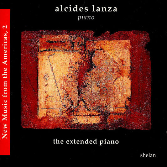 Alcides Lanza : New Music From The Americas, 2: The Extended Piano (CD)