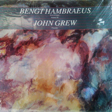 Bengt Hambraeus, John Grew : Livre D'Orgue -- Volume III (LP)