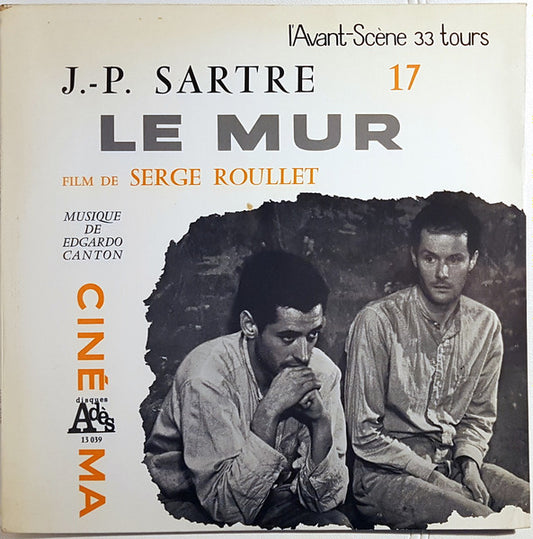 Jean-Paul Sartre  / Musique De  Edgardo Cantón : Le Mur - Film De Serge Roullet (LP, RE, Gat)