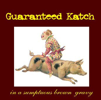 Guaranteed Katch : In A Sumptuous Brown Gravy (LP)
