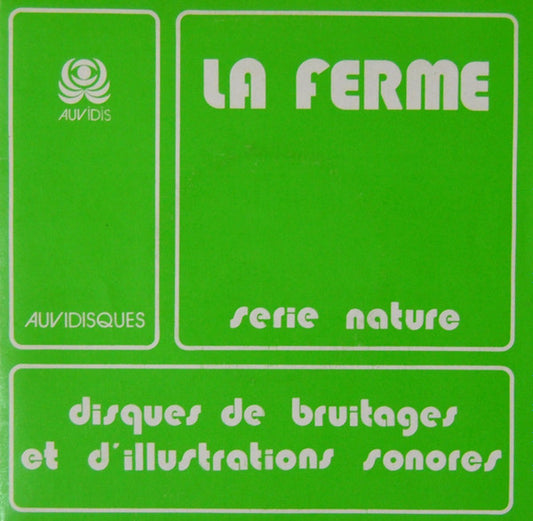 Claude Anthonioz / Gérard Bavoux / Jean Humenry / Philippe Lecante : La Ferme (7")