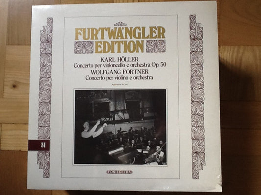 Karl Höller, Wolfgang Fortner / Wilhelm Furtwängler : Concerto Per Violoncello E Orchestra Op. 50 / Concerto Per Violino E Orchestra (LP)