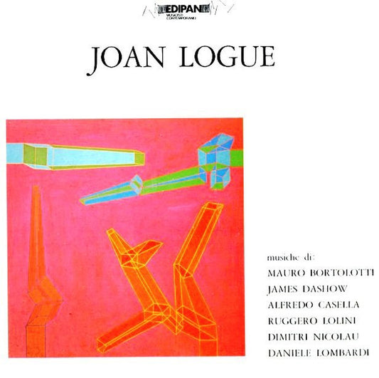 Joan Logue - Mauro Bortolotti, James Dashow, Alfredo Casella, Ruggero Lolini, Dimitri Nicolau, Daniele Lombardi : Joan Logue (LP, Album)
