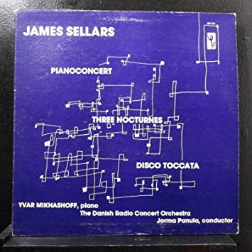 James Sellars, Yvar Mikhashoff, DR Danish Radio Concert Orchestra, Jorma Panula : Pianoconcert / Three Nocturnes / Disco Toccata (LP, Album)