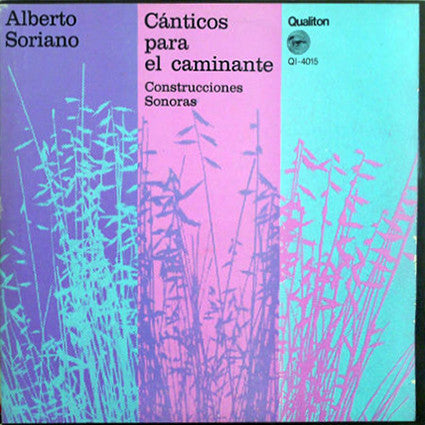Alberto Soriano : Cánticos Para El Caminante [Construcciones Sonoras] (LP, Album)