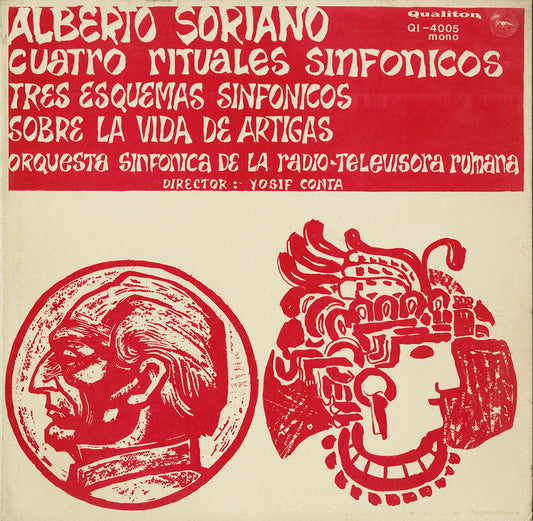 Alberto Soriano; Cuatro Rituales Sinfonicos, Tres Esquemas Sinfonicos Sobre la Vida de Artigas (LP)