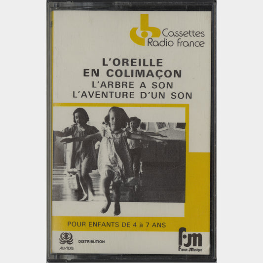 Anne Ben Hammou, Charles Clapaud, Monique Frapat, Jean-Claude Tribout, Louis Bourgeois - L'Oreille En Colimaçon - L'Arbre A Son - L'Aventure D'Un Son (Cassette) (Very Good Plus (VG+))
