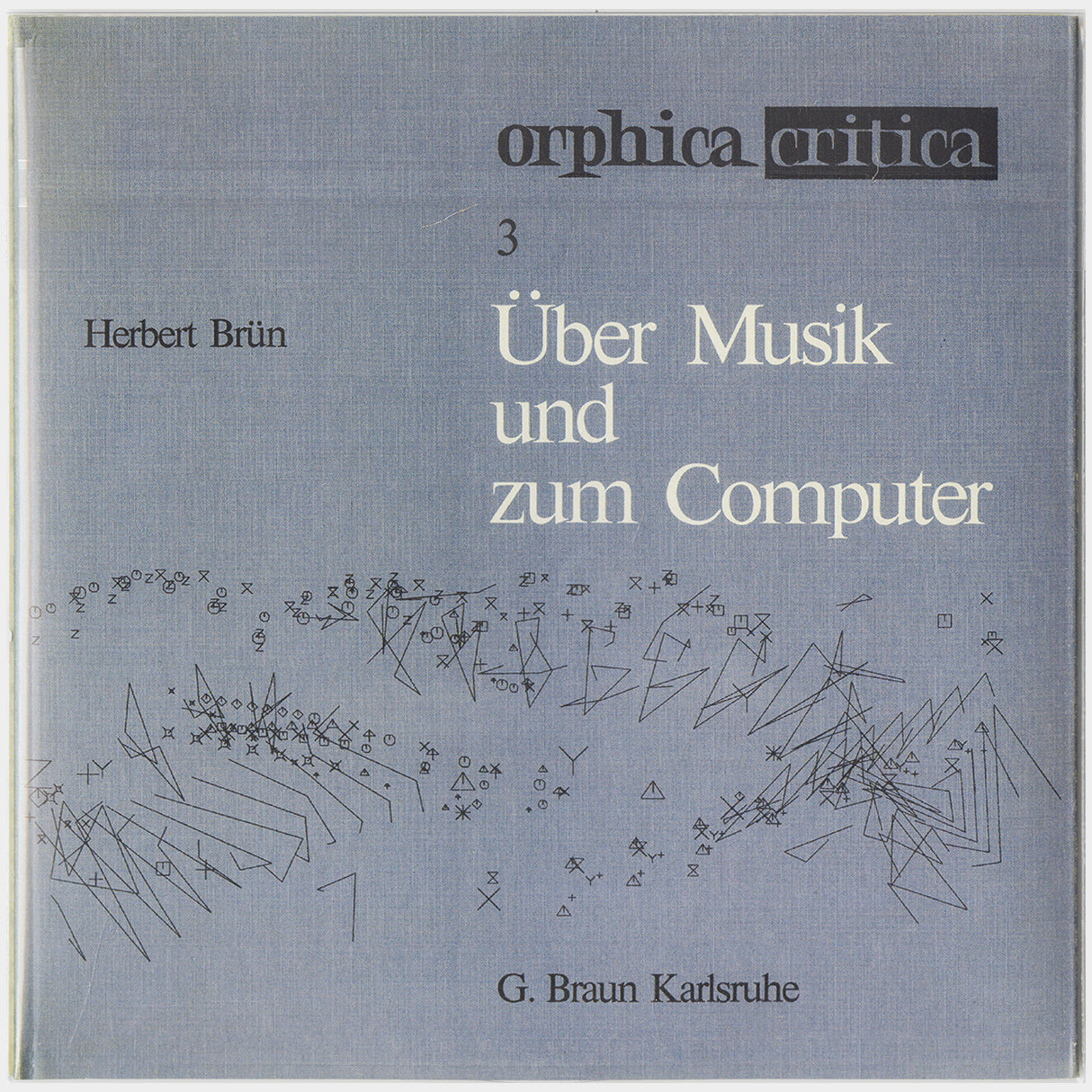 [CP 262 CD] Herbert Brün; Klänge Unterwegs & Anepigraphe, Über Musik & Zum Computer, Compositions +