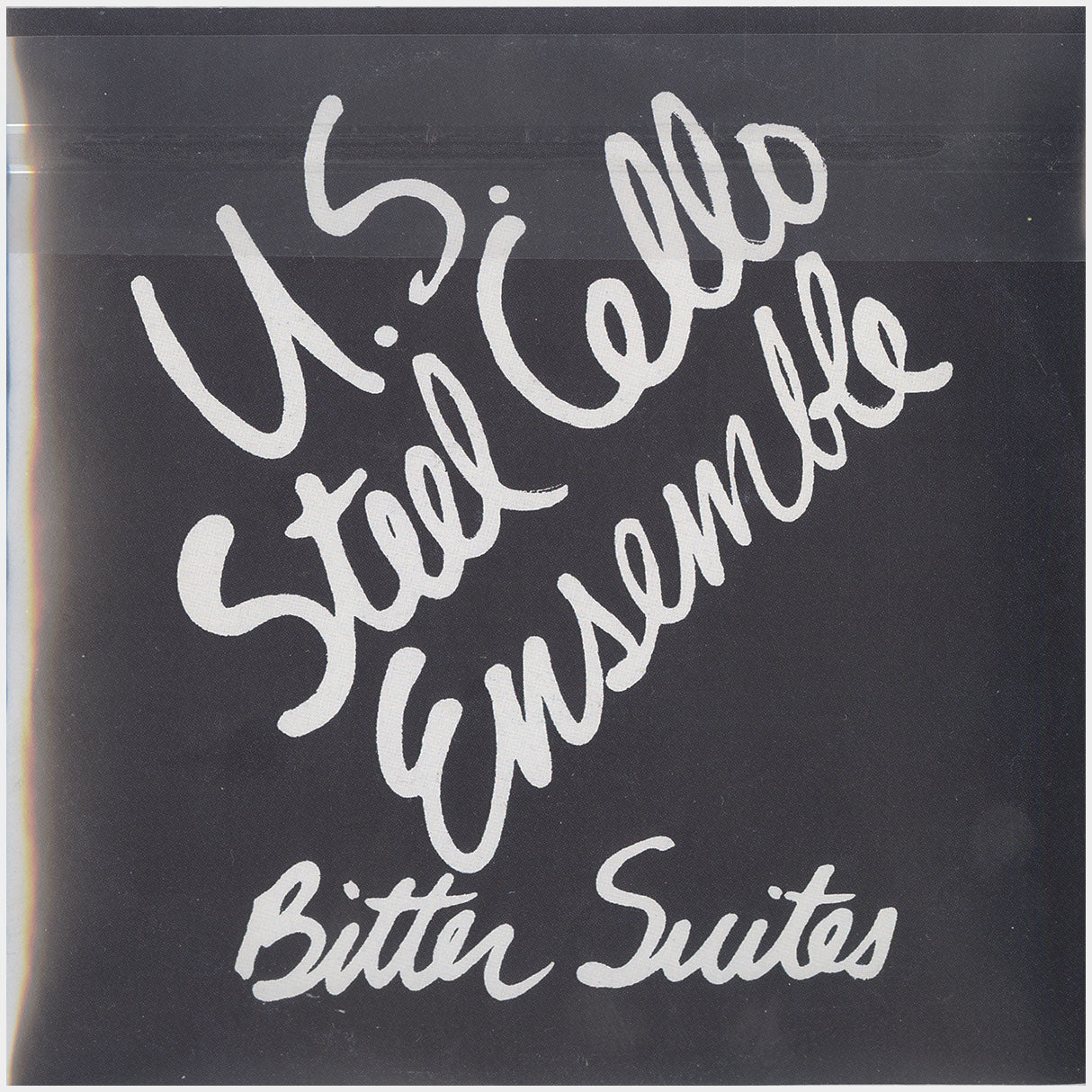 [CP 000.06 CD] U.S. Steel Cello Ensemble; Sounds Of Nothing, Bitter Suites