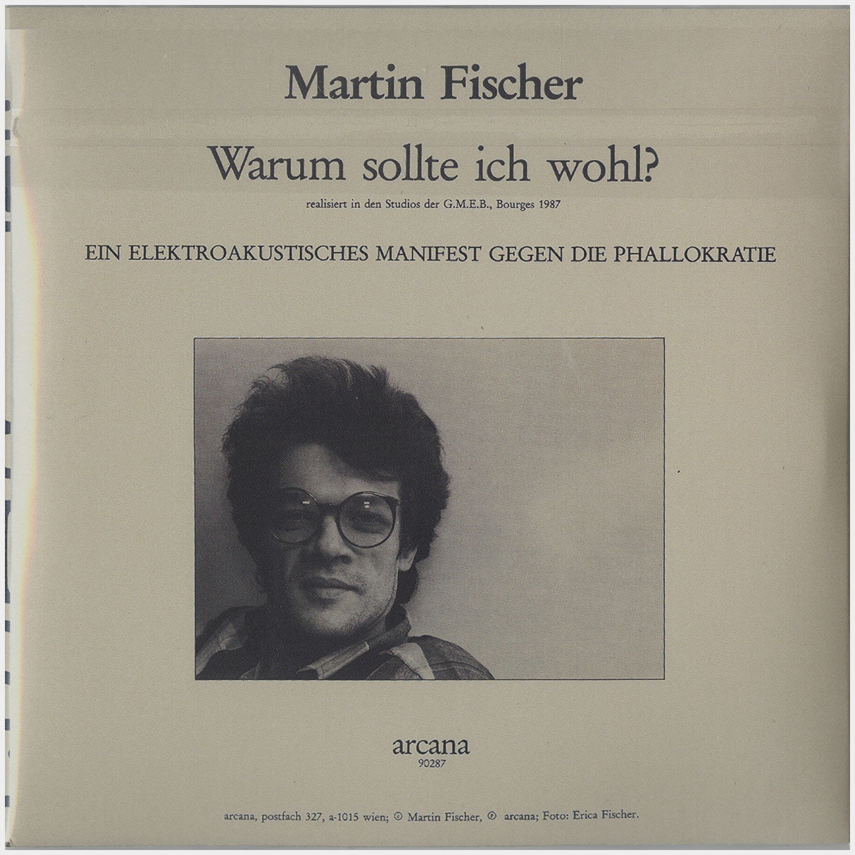 [CP 059 CD] Max E. Keller, Martin Fischer, Martin Schwarzenlander; SMI, Sozialistische Musiker Initiative, Warum Sollte Ich Wohl?: Ein Elektroakustisches Manifest Gegen Die Phallokratie+