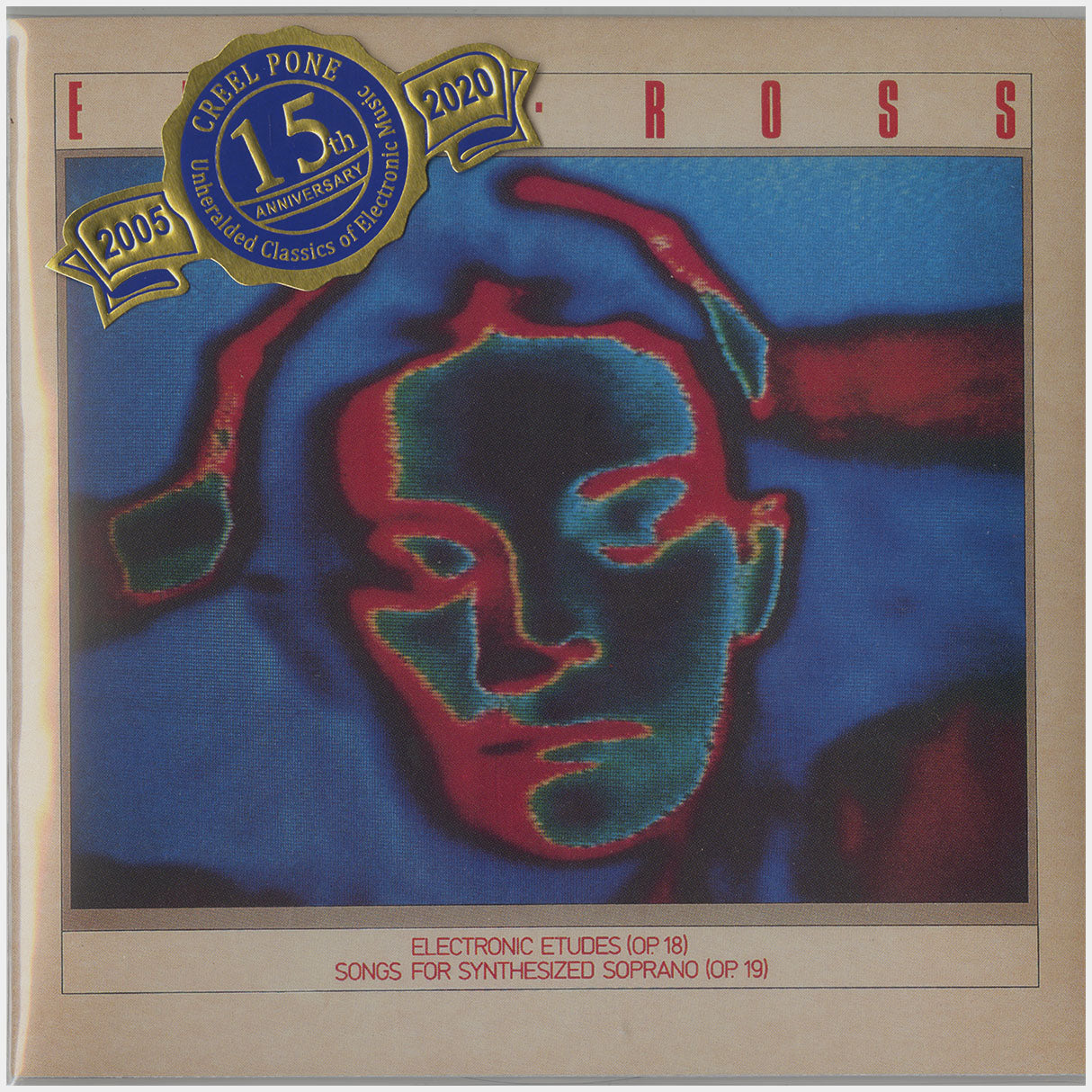 [CP 199.04 CD] Eric Ross; Electronic Etudes (Op. 18), Songs For Synthesized Soprano (Op. 19)